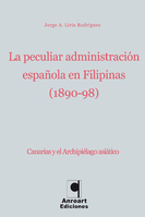 La peculiar administración española en Filipinas 1890-1998