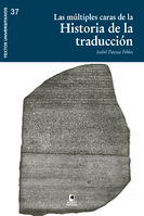 Las múltiples caras de la Historia de la Traducción. Algunas reflexiones