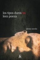 Alexis Ravelo, el tipo duro que lee poesía