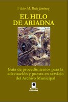 El hilo de Ariadna: guía para la adecuación del Achivo Municipal