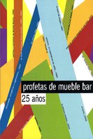 Profetas de Mueble Bar: 25 años