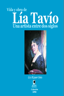 Vida y obra de Lía Tavío: una artista entre dos siglos