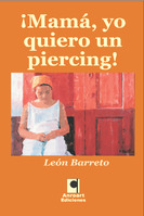 ¡Mamá, yo quiero un piercing!