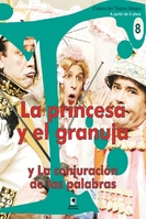 La princesa y el granuja y la conjuración de las palabras