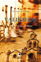 Valleseco: crónicas de un siglo
