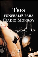 Tres funerales para Eladio Monroy